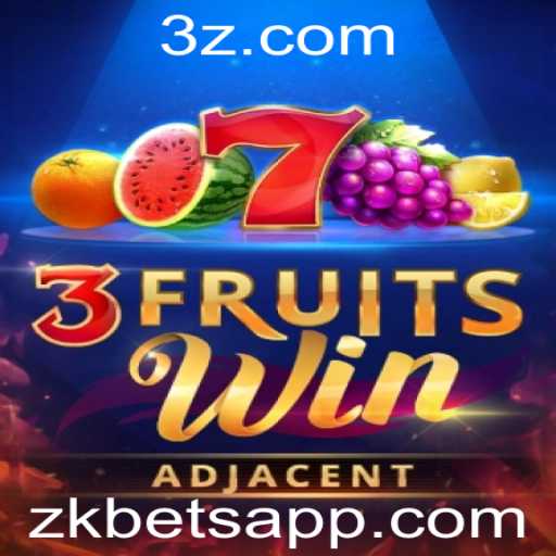 Descubra o Universo do Jogo 3FruitsWin com Zkbet